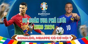 Dự đoán Vua Phá Lưới Euro 2024