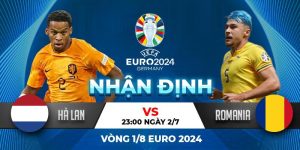 Nhận định Hà Lan vs Romania